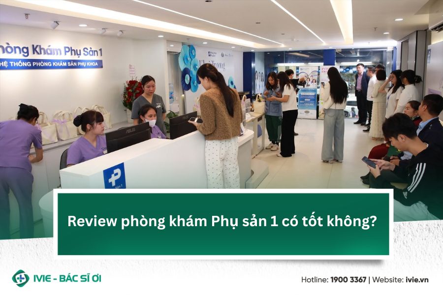 Review phòng khám Phụ sản 1 có tốt không?