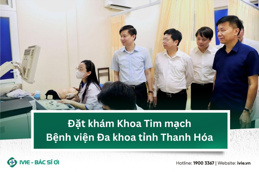 Đặt khám Khoa Tim mạch Bệnh viện Đa khoa tỉnh Thanh Hóa