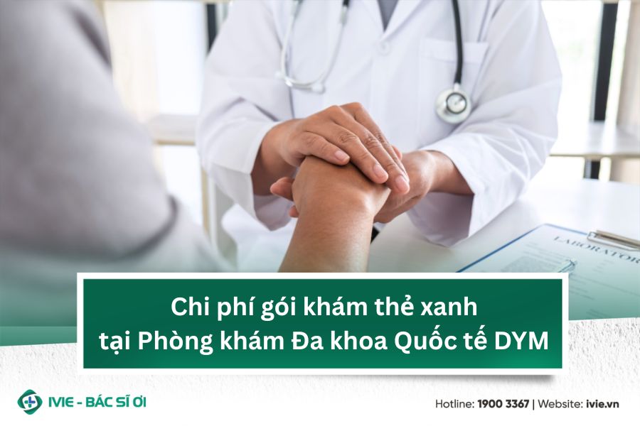 Chi phí gói khám thẻ xanh tại Phòng khám Đa khoa Quốc tế DYM