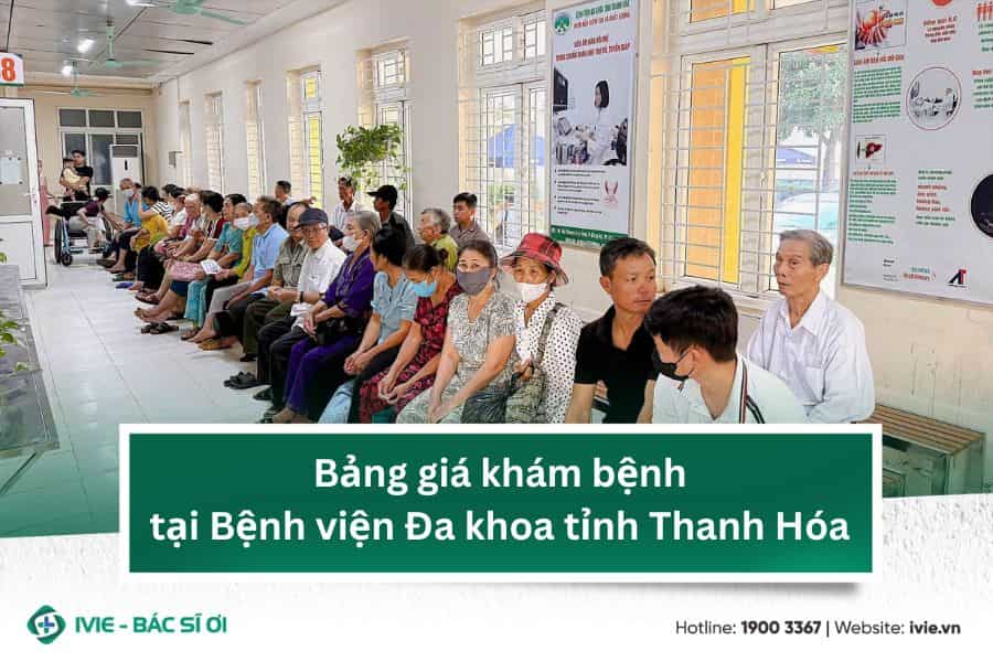 Bảng giá khám bệnh tại Bệnh viện Đa khoa tỉnh Thanh Hóa