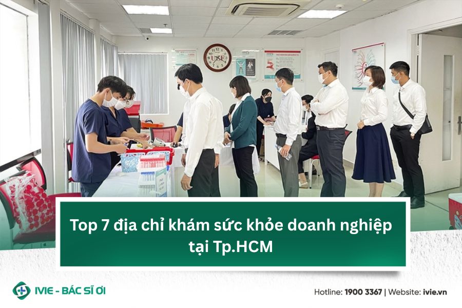 Top 7 địa chỉ khám sức khỏe doanh nghiệp tại Tp.HCM
