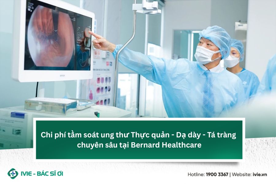 Chi phí tầm soát ung thư Thực quản - Dạ dày - Tá tràng...