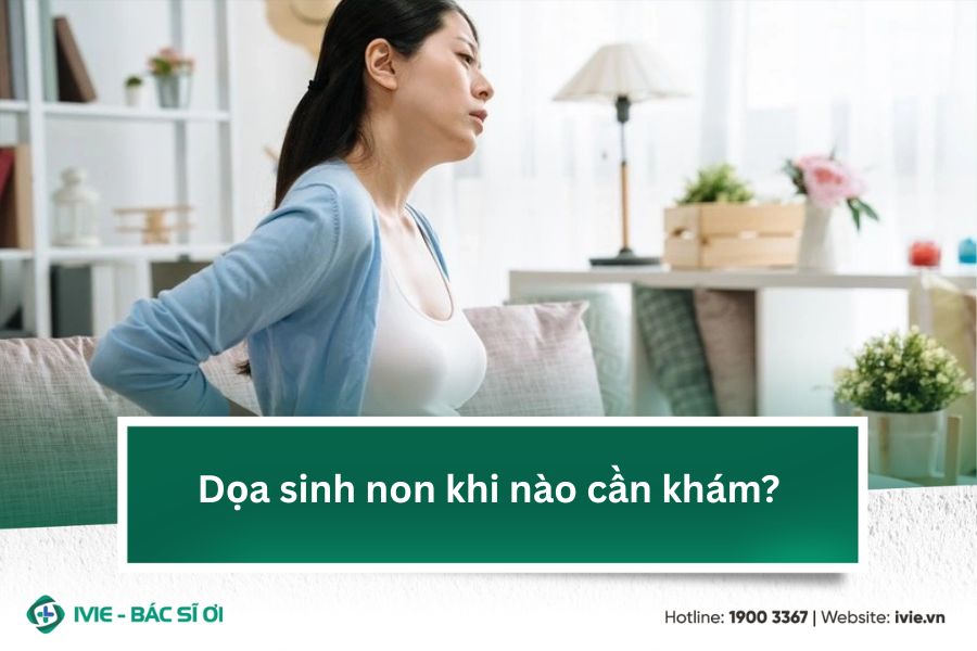 Dọa sinh non khi nào cần khám?
