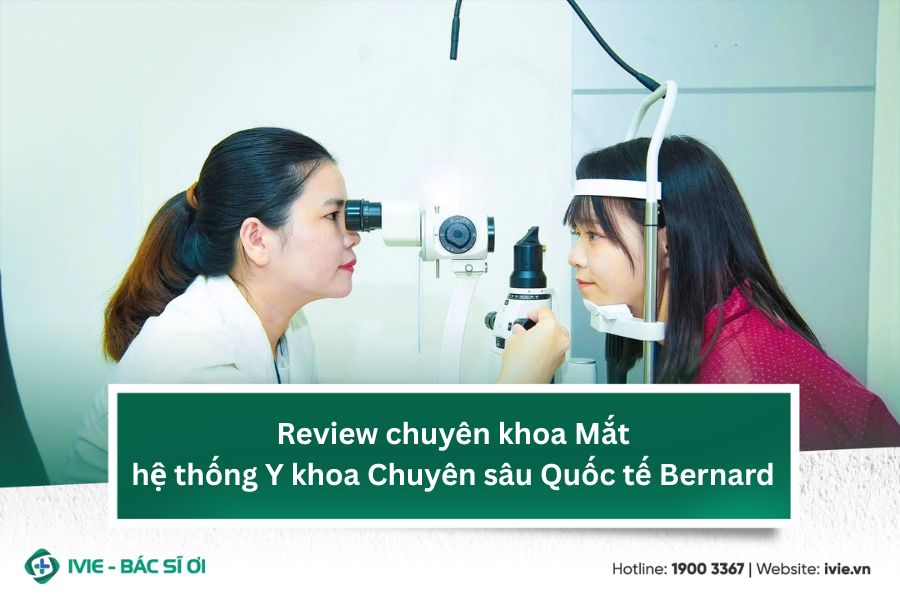 Review chuyên khoa Mắt hệ thống Y khoa Chuyên sâu Quốc tế...