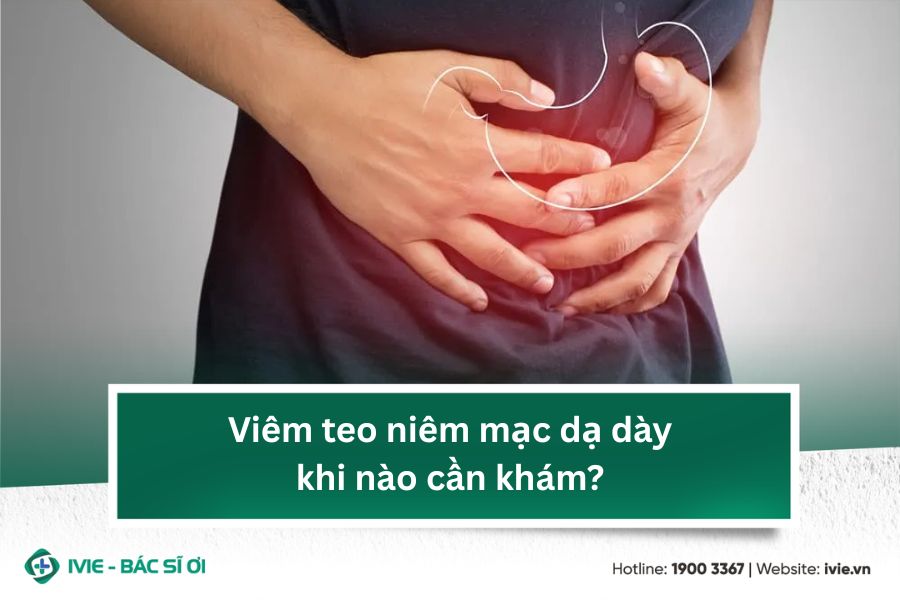 Viêm teo niêm mạc dạ dày khi nào cần khám?