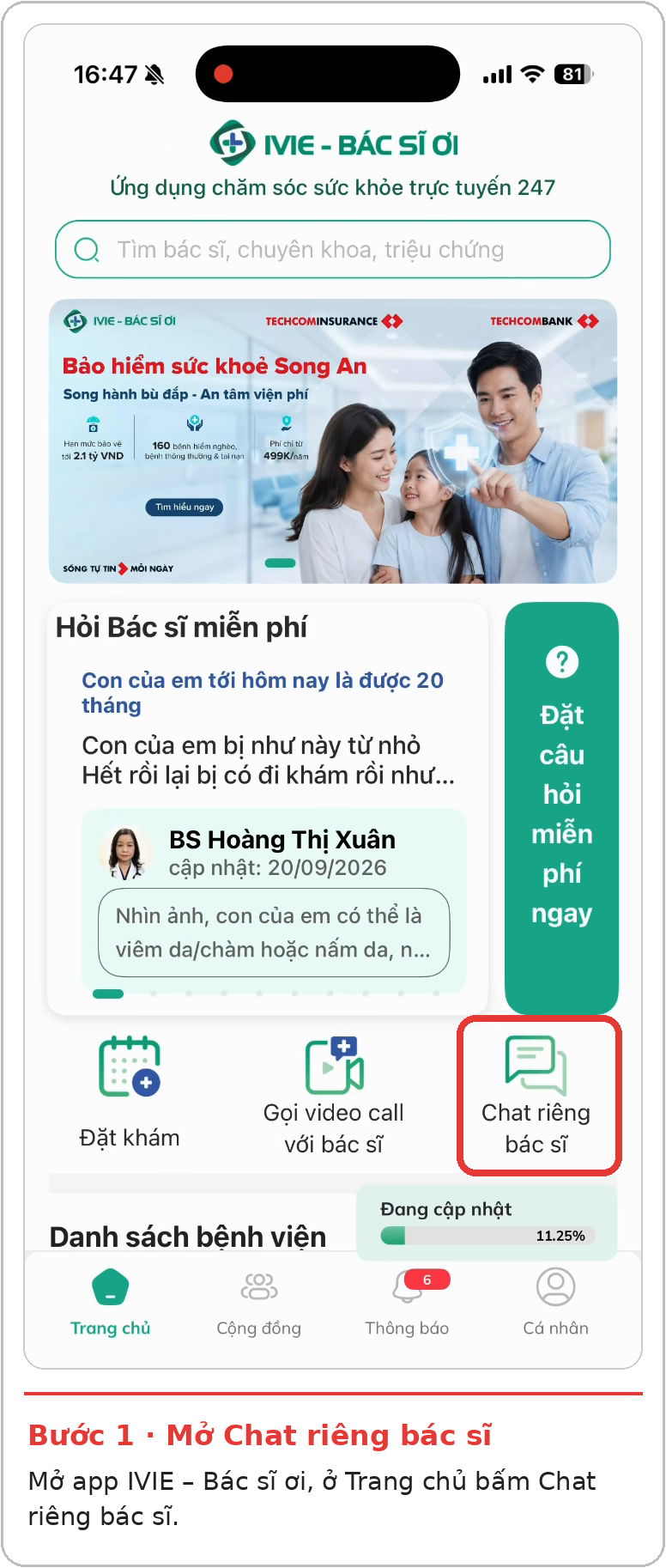 Bước 1: Mở app IVIE – Bác sĩ ơi, chọn Chat riêng bác sĩ tại Trang chủ.