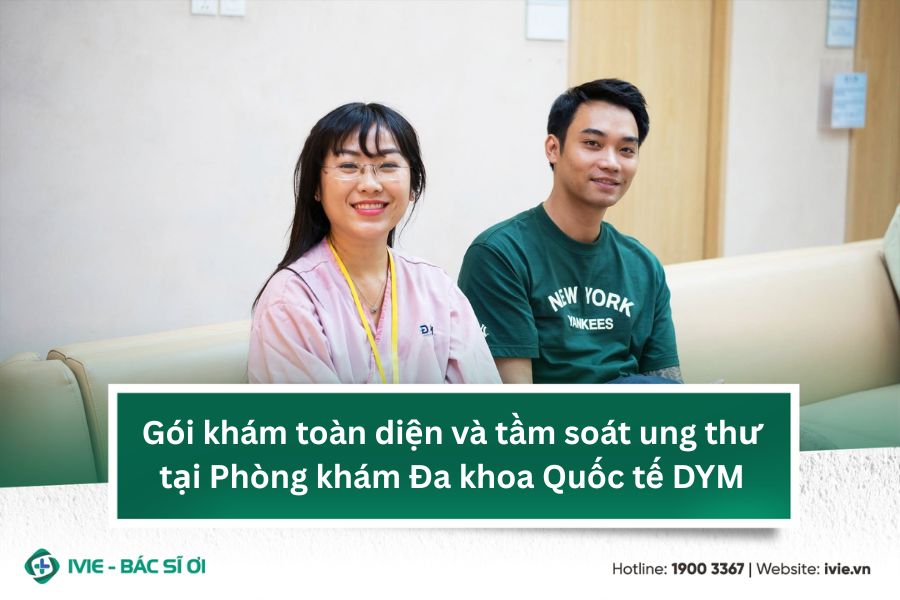 Gói khám toàn diện và tầm soát ung thư tại Phòng khám Đa...