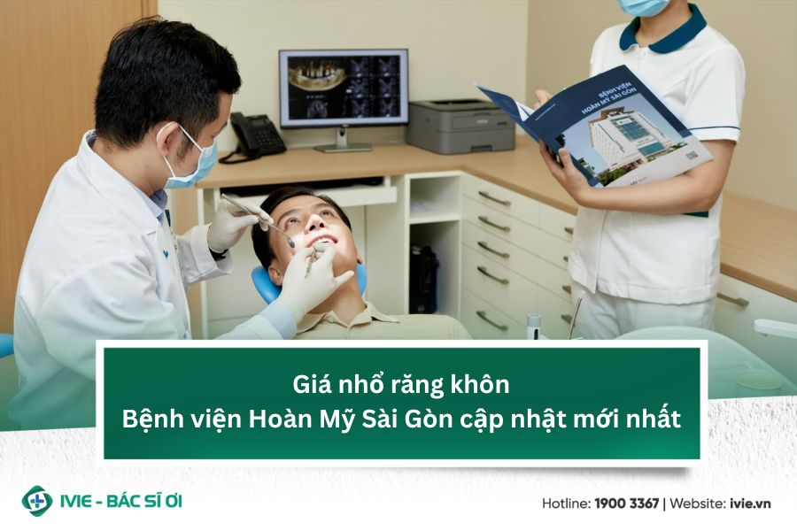 Giá nhổ răng khôn Bệnh viện Hoàn Mỹ Sài Gòn cập nhật mới...