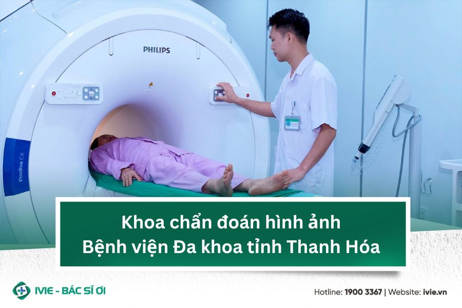 Khoa chẩn đoán hình ảnh Bệnh viện Đa khoa tỉnh Thanh Hóa
