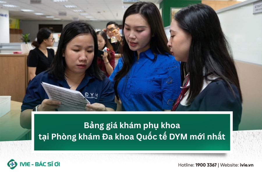 Bảng giá khám phụ khoa tại Phòng khám Đa khoa Quốc tế DYM...