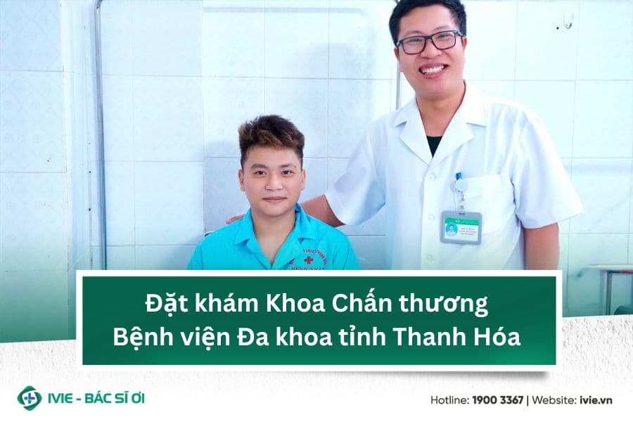 Đặt khám Khoa Chấn thương Bệnh viện Đa khoa tỉnh Thanh Hóa