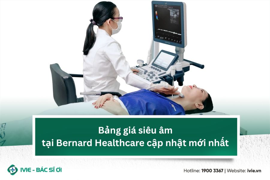 Bảng giá siêu âm tại Bernard Healthcare cập nhật mới nhất