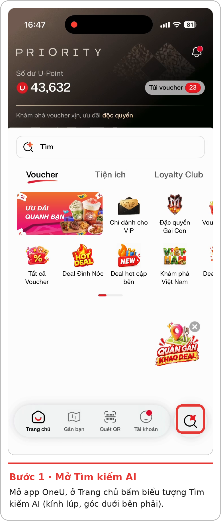 Bước 1: Mở app OneU, bấm biểu tượng Tìm kiếm AI ở góc dưới bên phải Trang chủ.