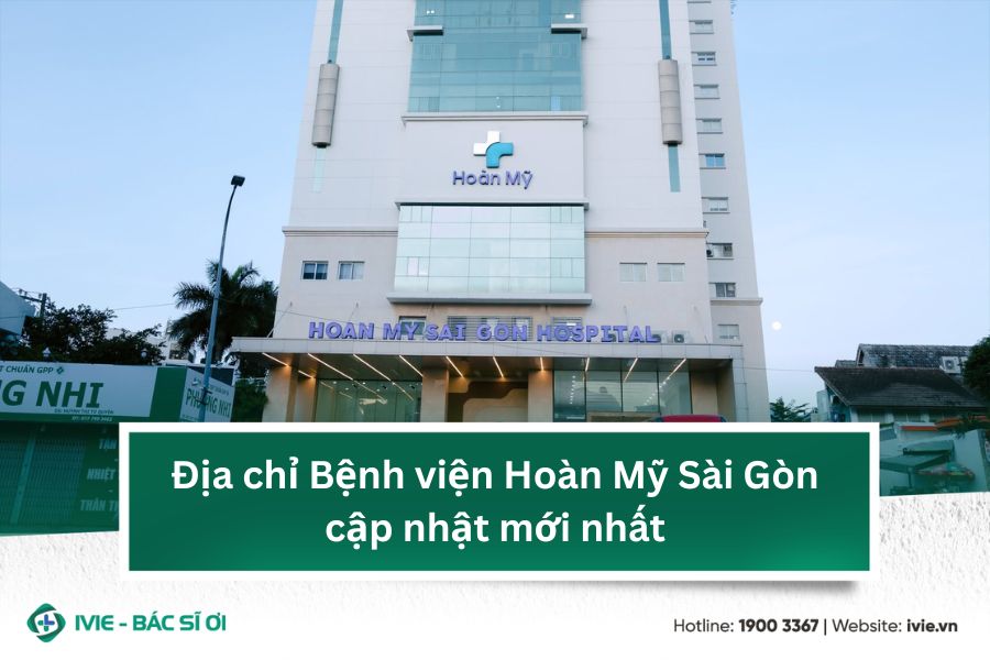 Địa chỉ Bệnh viện Hoàn Mỹ Sài Gòn cập nhật mới nhất
