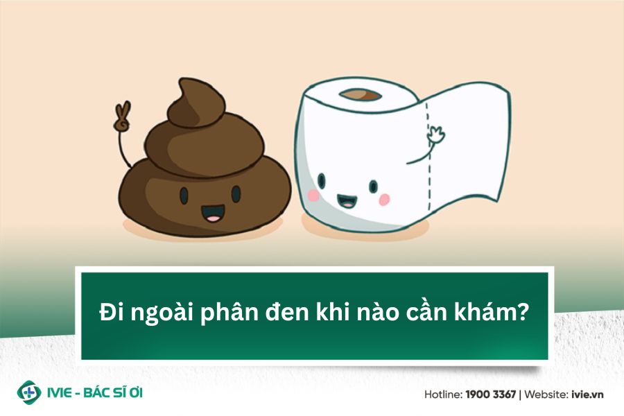 Đi ngoài phân đen khi nào cần khám?