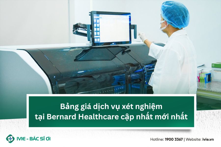 Bảng giá dịch vụ xét nghiệm tại Bernard Healthcare cập nhất ...