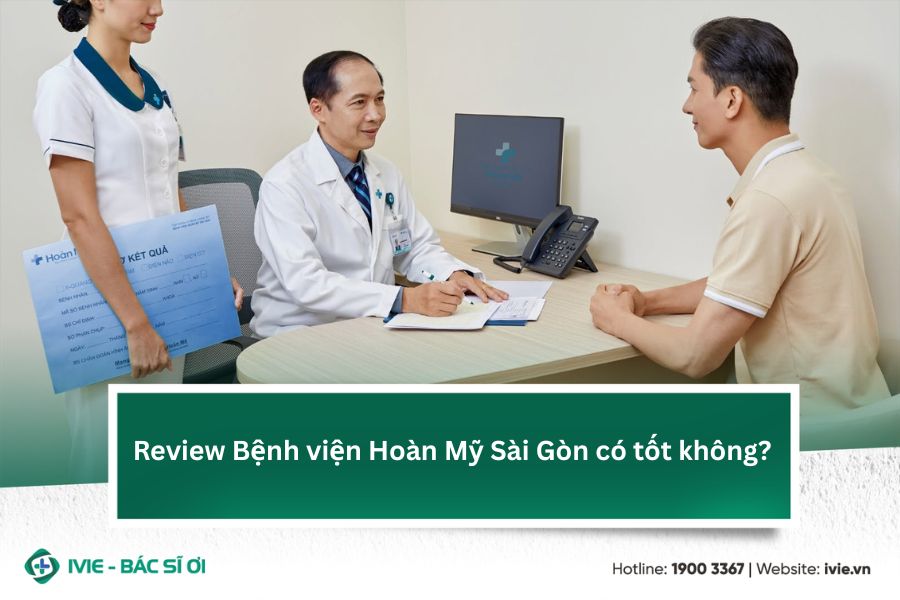 Review Bệnh viện Hoàn Mỹ Sài Gòn có tốt không?
