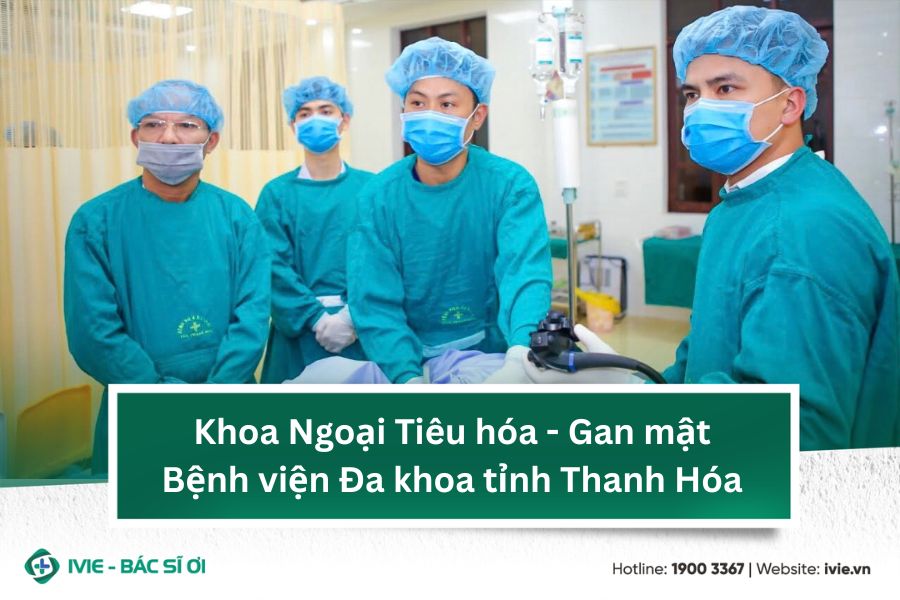 Khoa Ngoại Tiêu hóa - Gan mật Bệnh viện Đa khoa tỉnh Thanh...