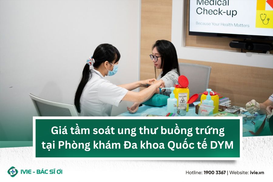 Giá tầm soát ung thư buồng trứng tại Phòng khám Đa khoa...