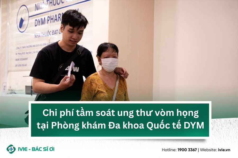 Chi phí tầm soát ung thư vòm họng tại Phòng khám Đa khoa...