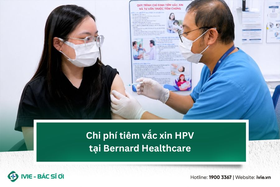 Chi phí tiêm vắc xin HPV tại Bernard Healthcare