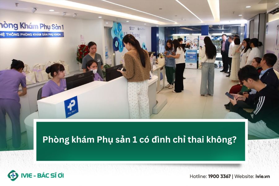 Phòng khám Phụ sản 1 có đình chỉ thai không?