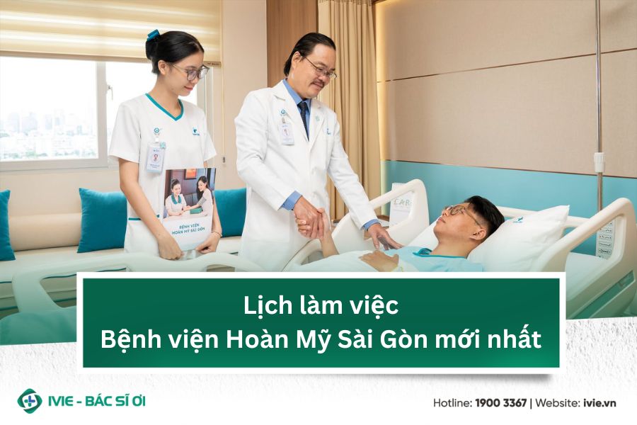 Lịch làm việc Bệnh viện Hoàn Mỹ Sài Gòn mới nhất