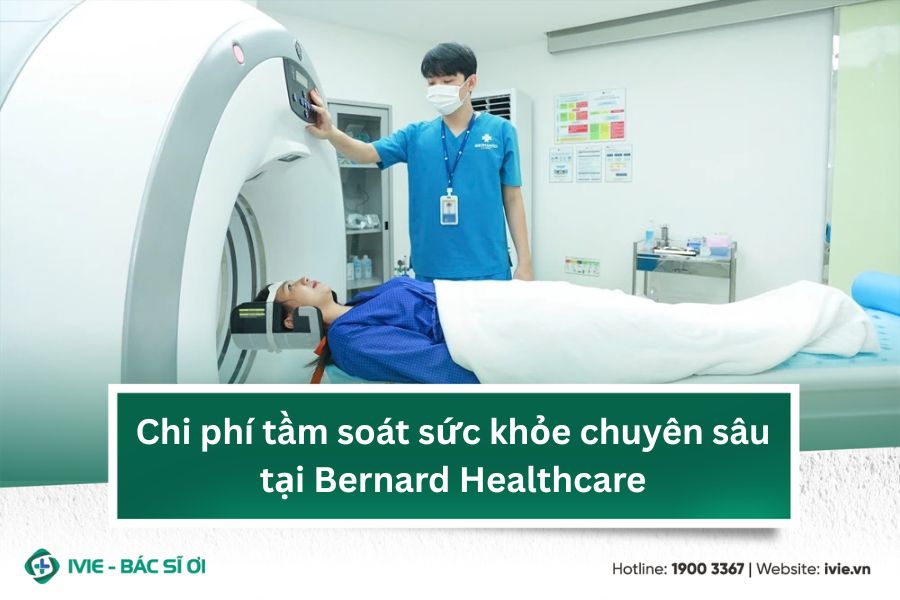 Chi phí tầm soát sức khỏe chuyên sâu tại Bernard Healthcare