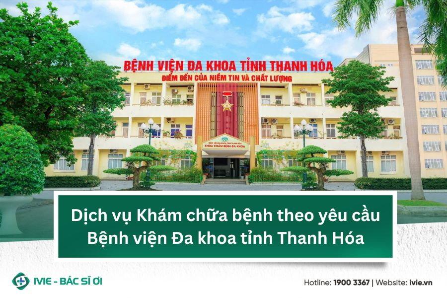 Dịch vụ Khám chữa bệnh theo yêu cầu Bệnh viện Đa khoa tỉnh...
