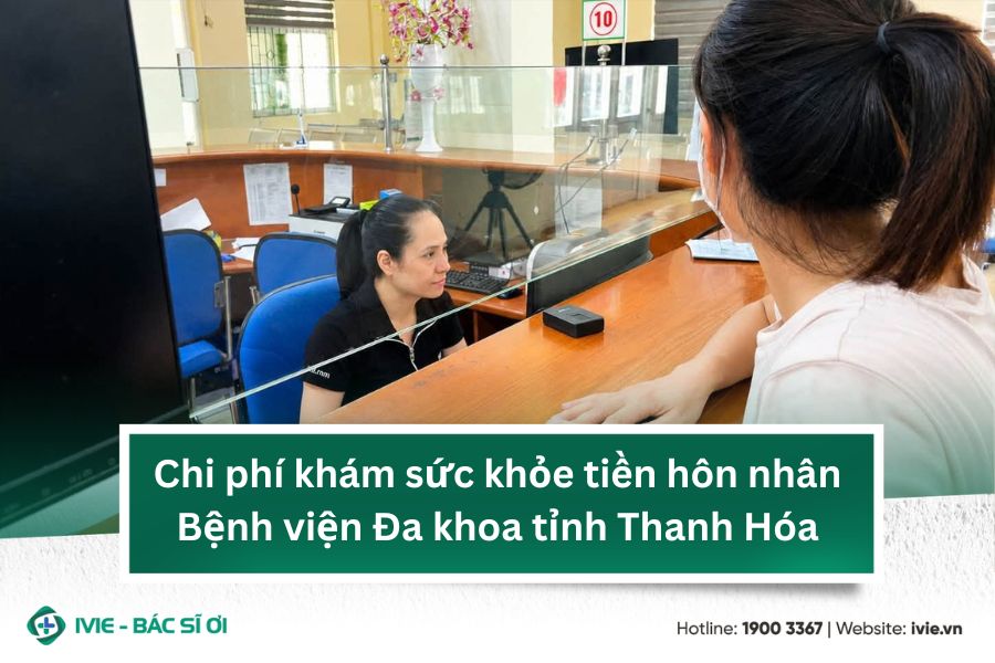 Chi phí khám sức khỏe tiền hôn nhân Bệnh viện Đa khoa tỉnh...
