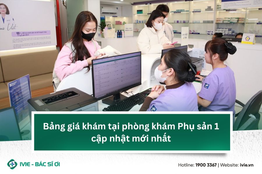 Bảng giá khám tại phòng khám Phụ sản 1 cập nhật mới nhất