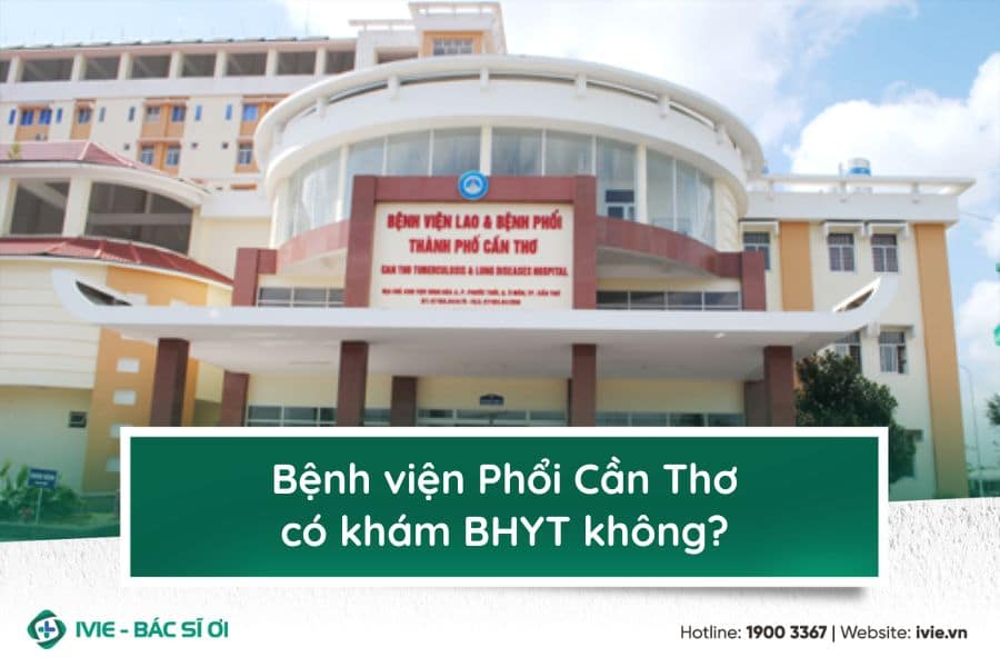 Bệnh viện Phổi Cần Thơ có khám BHYT không?