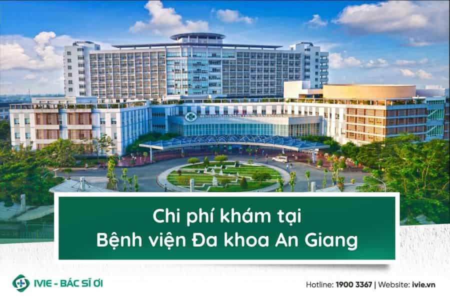 Chi phí khám tại Bệnh viện Đa khoa An Giang
