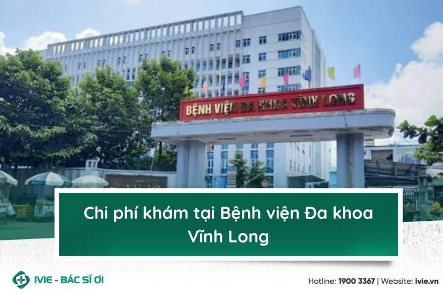 Chi phí khám tại Bệnh viện Đa khoa Vĩnh Long