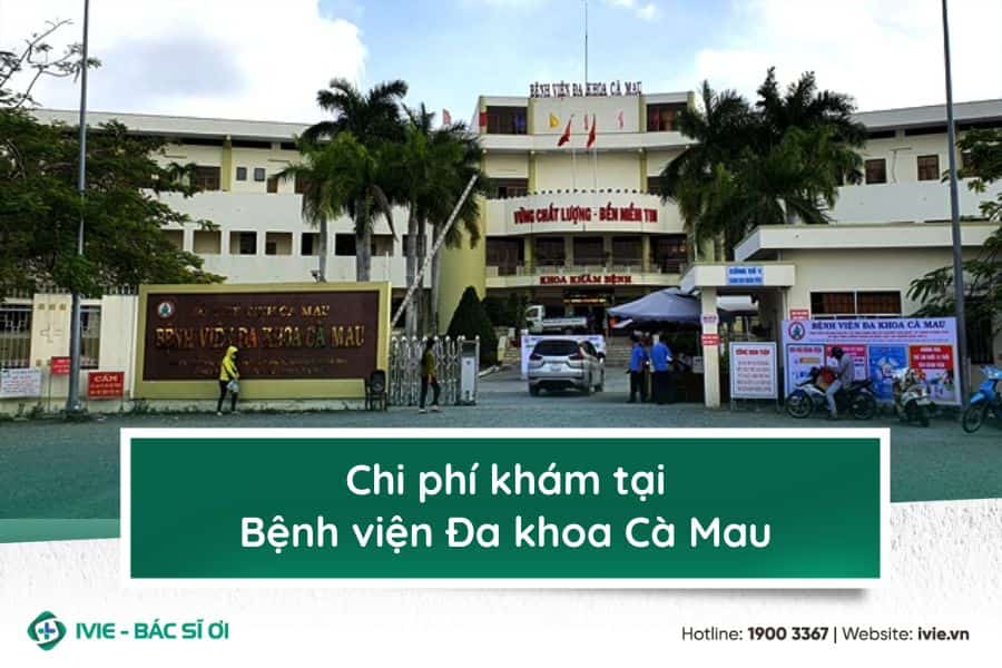 Chi phí khám tại Bệnh viện Đa khoa Cà Mau