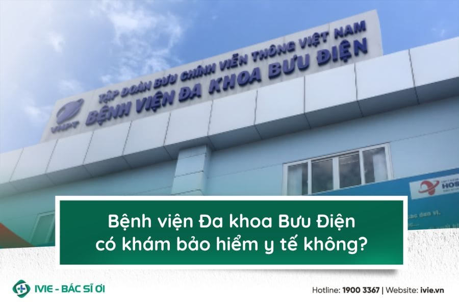 Bệnh viện Đa khoa Bưu Điện có khám bảo hiểm y tế không?