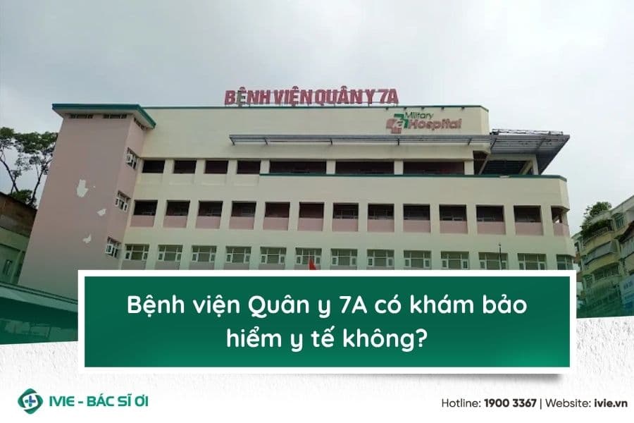 Bệnh viện Quân y 7A có khám bảo hiểm y tế không?