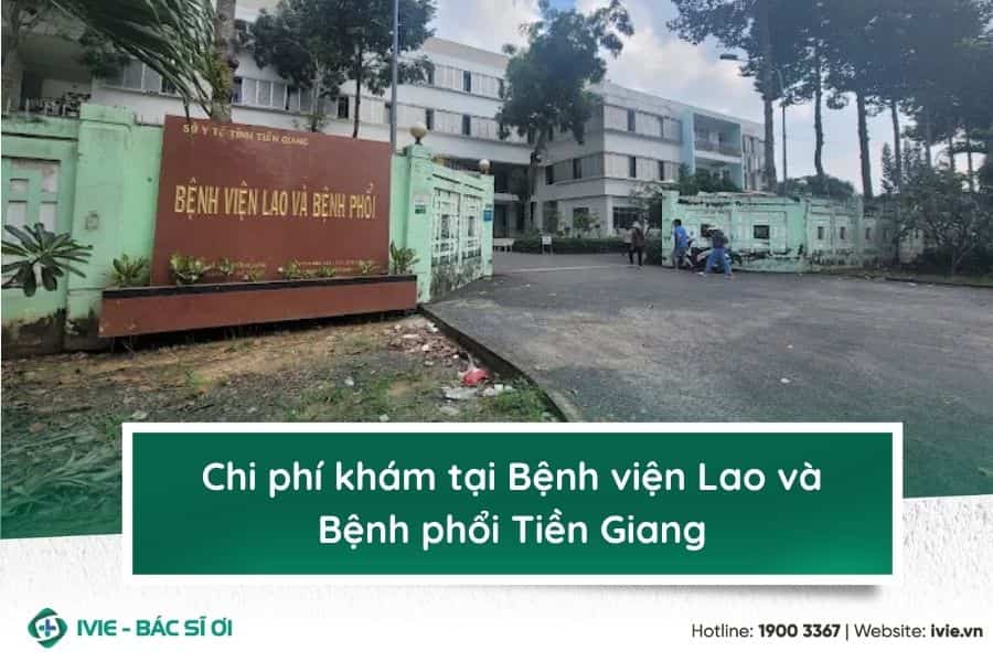 Chi phí khám tại Bệnh viện Lao và Bệnh phổi Tiền Giang