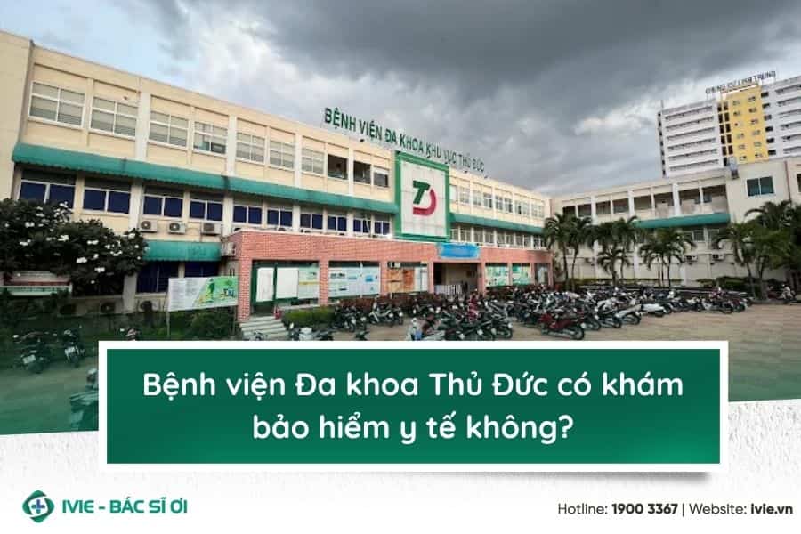 Bệnh viện Đa khoa Thủ Đức có khám bảo hiểm y tế không?