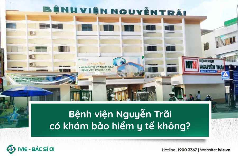 Bệnh viện Nguyễn Trãi có khám bảo hiểm y tế không?