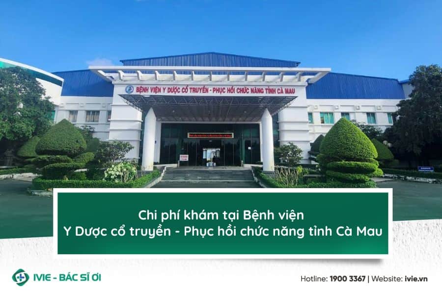 Chi phí khám tại Bệnh viện Y Dược cổ truyền - Phục hồi chức ...