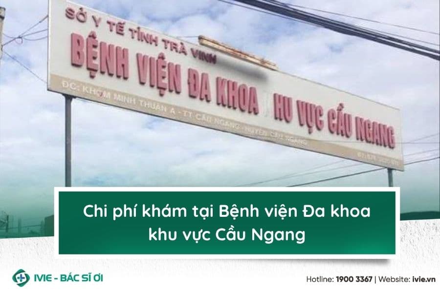 Chi phí khám tại Bệnh viện Đa khoa khu vực Cầu Ngang