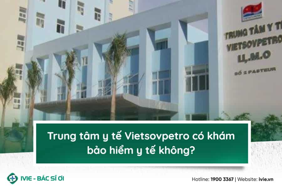 Trung tâm y tế Vietsovpetro có khám bảo hiểm y tế không?