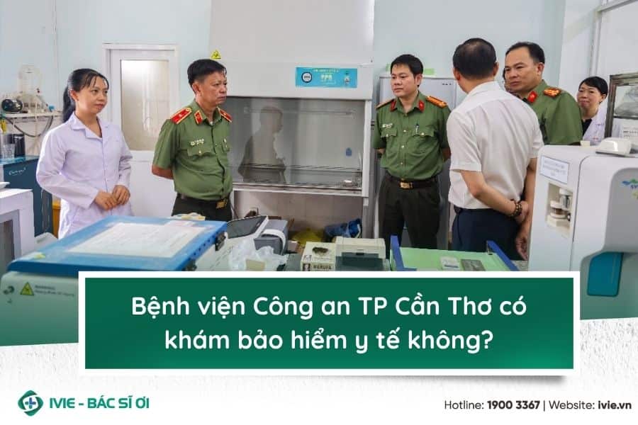 Bệnh viện Công an TP Cần Thơ có khám bảo hiểm y tế không?