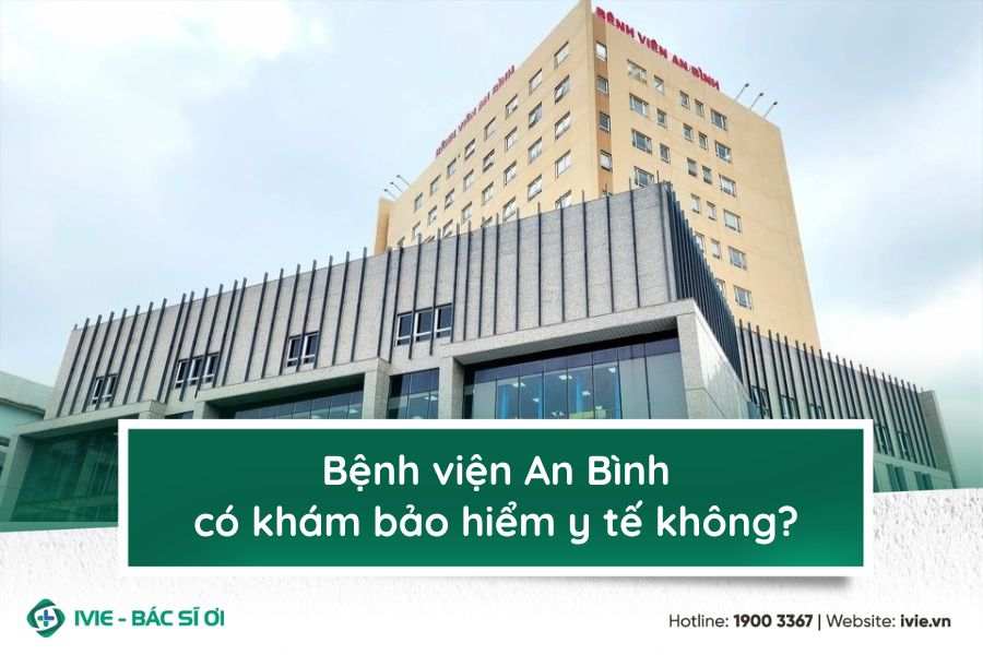 Bệnh viện An Bình có khám bảo hiểm y tế không?