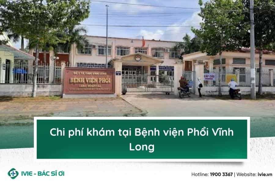 Chi phí khám tại Bệnh viện Phổi Vĩnh Long
