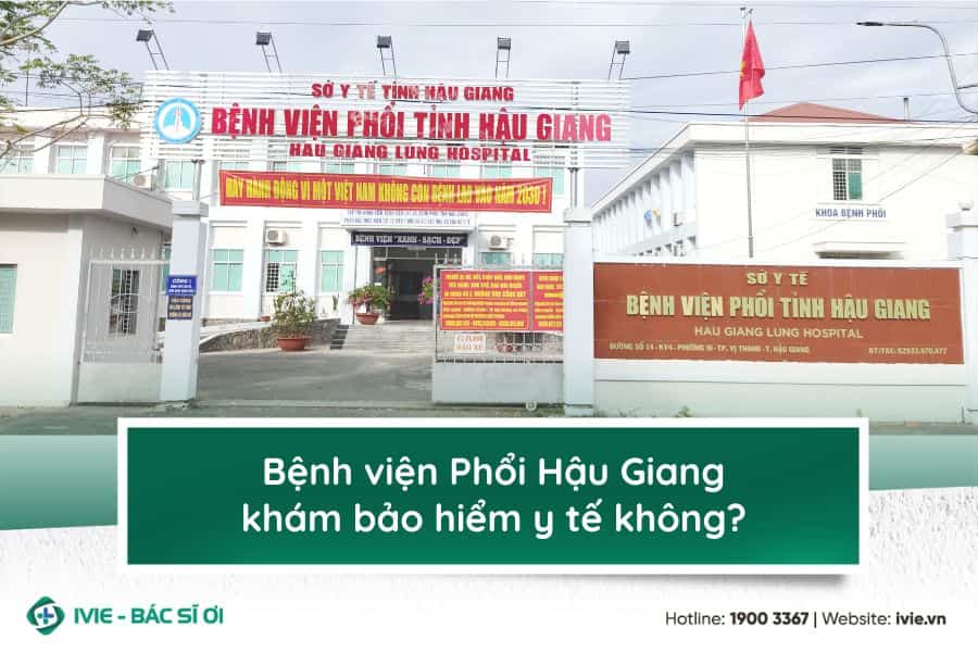 Bệnh viện Phổi Hậu Giang khám bảo hiểm y tế không?