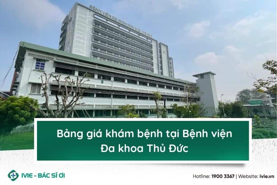 Bảng giá khám bệnh tại Bệnh viện Đa khoa Thủ Đức