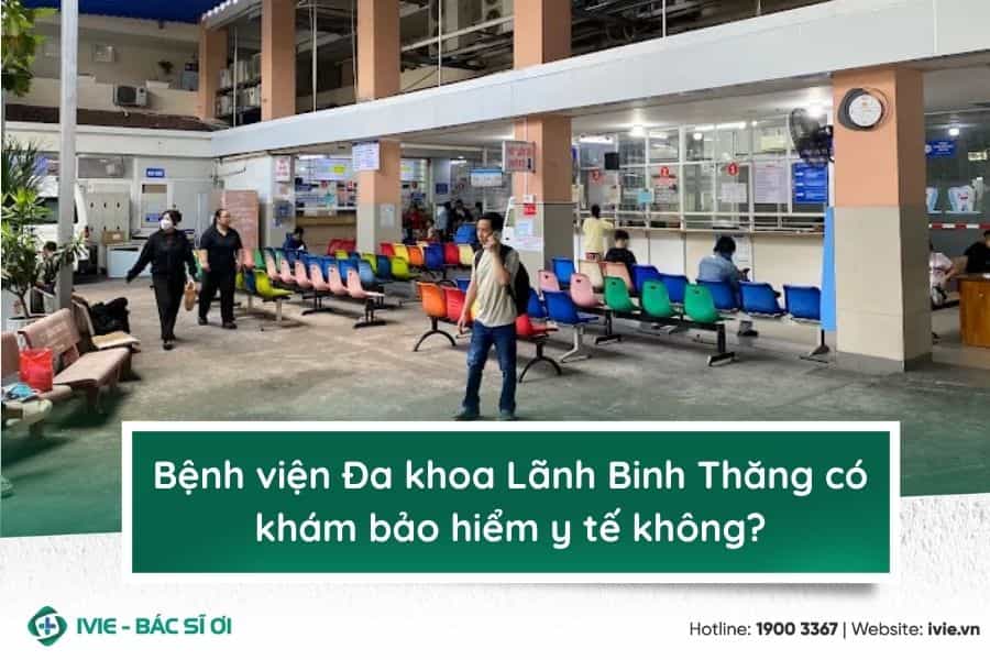 Bệnh viện Đa khoa Lãnh Binh Thăng có khám bảo hiểm y tế...