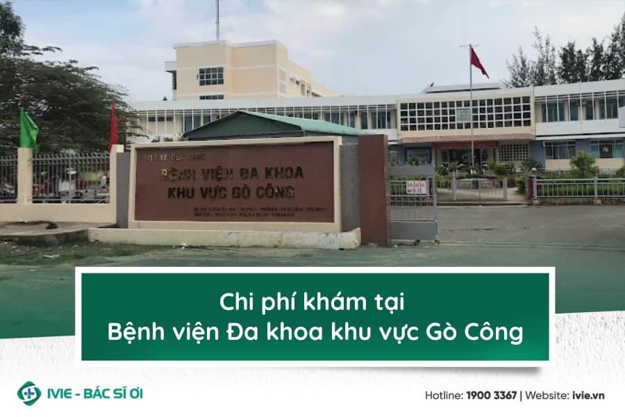 Chi phí khám tại Bệnh viện Đa khoa khu vực Gò Công